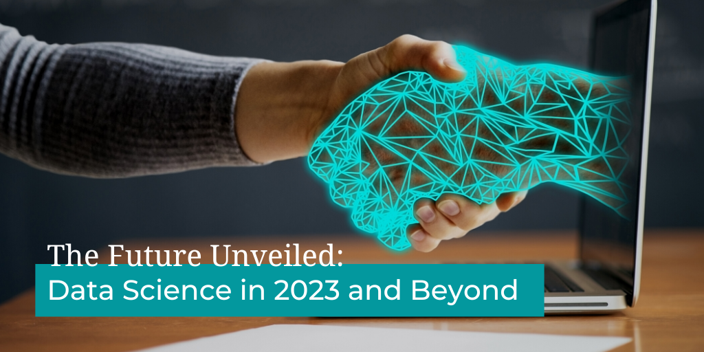 The Future Unveiled Data Science In 2023 And Beyond Peakin